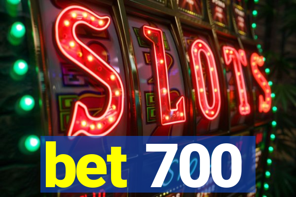 bet 700