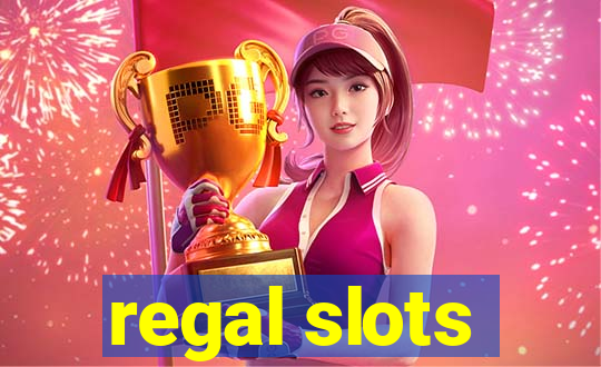 regal slots