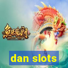 dan slots