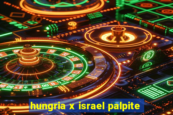 hungria x israel palpite