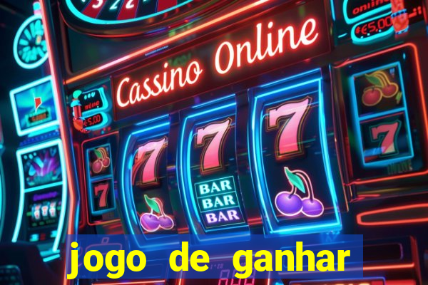 jogo de ganhar dinheiro gratuito