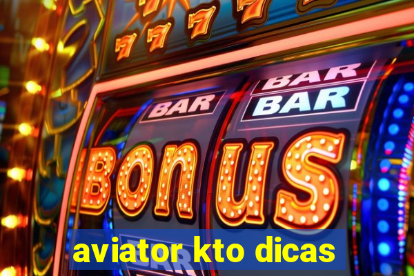 aviator kto dicas