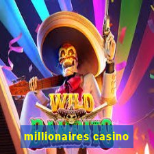 millionaires casino