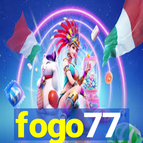 fogo77