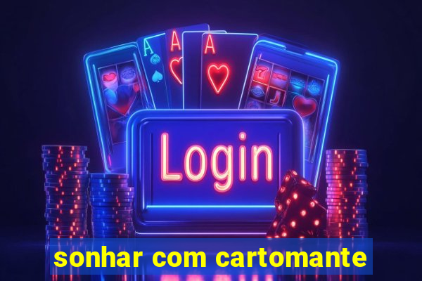 sonhar com cartomante