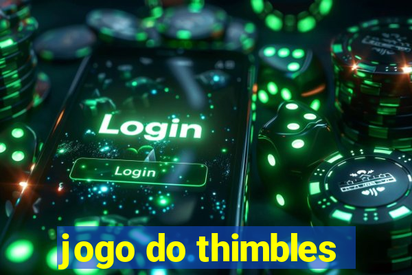 jogo do thimbles