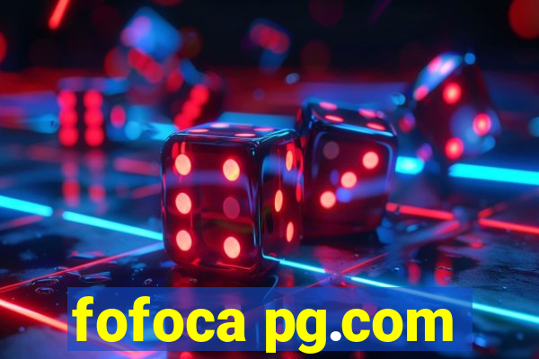 fofoca pg.com