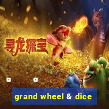 grand wheel & dice