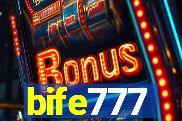 bife777