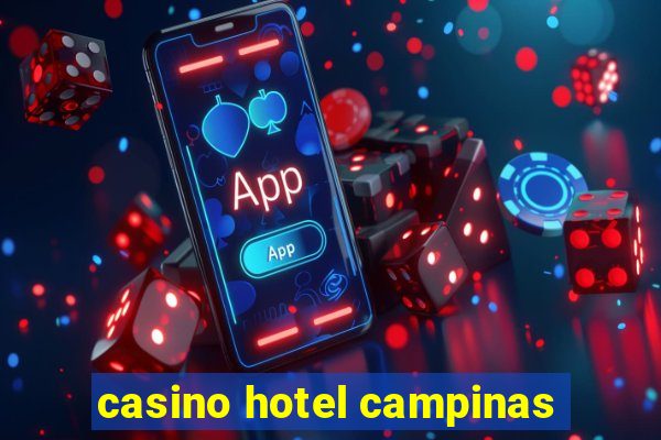 casino hotel campinas