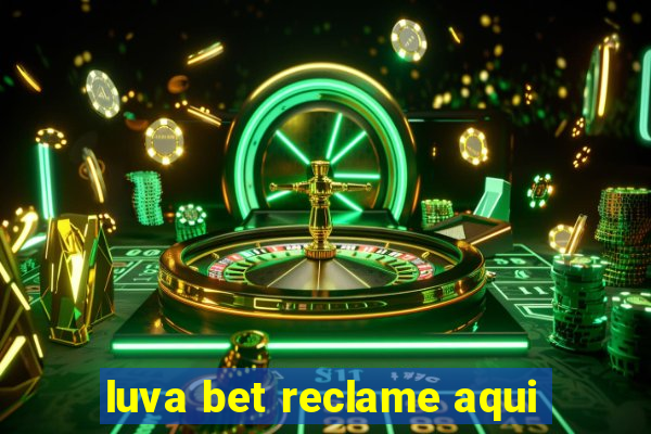 luva bet reclame aqui