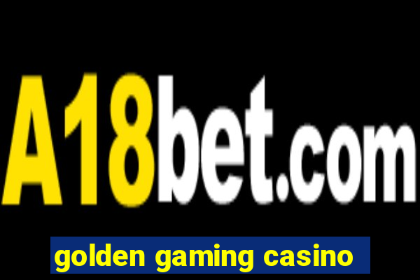 golden gaming casino