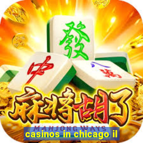 casinos in chicago il