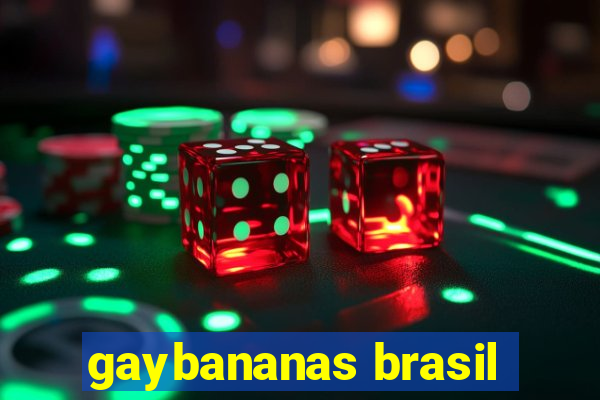 gaybananas brasil