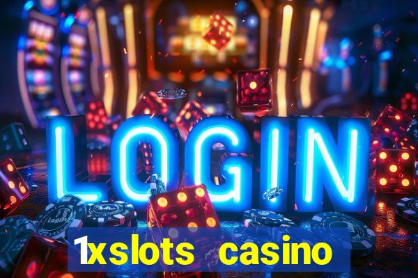 1xslots casino официальный сайт вход