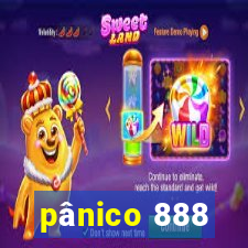 pânico 888