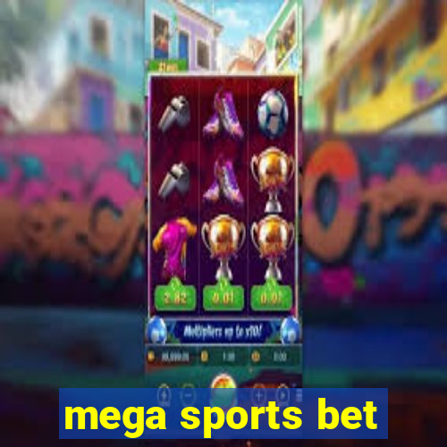 mega sports bet