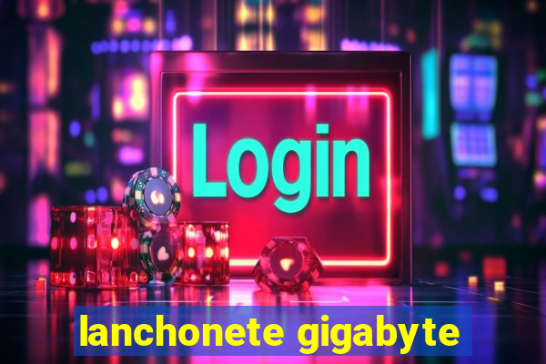 lanchonete gigabyte