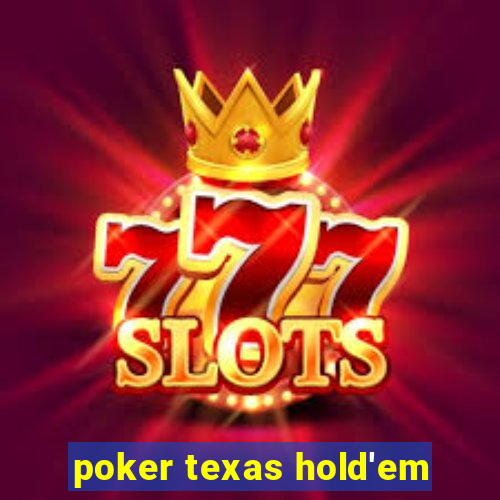 poker texas hold'em