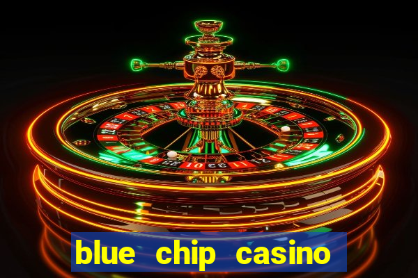 blue chip casino slot machines