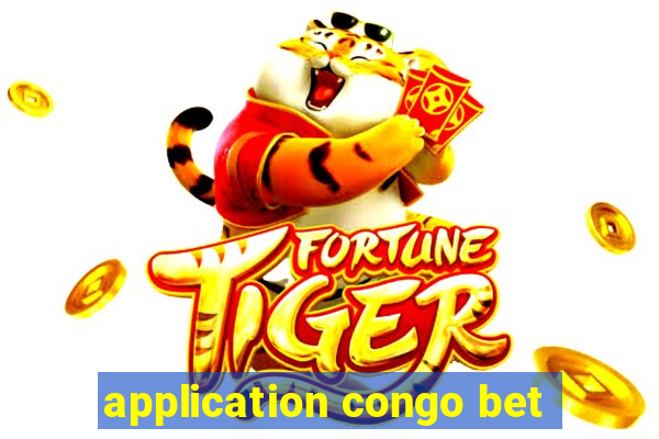 application congo bet