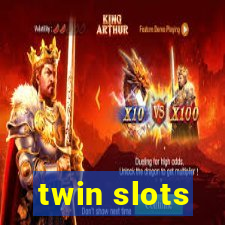 twin slots