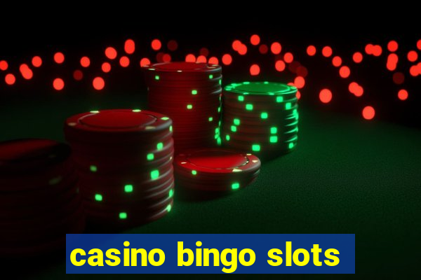 casino bingo slots