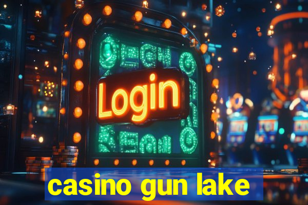 casino gun lake