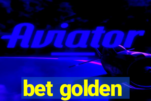 bet golden