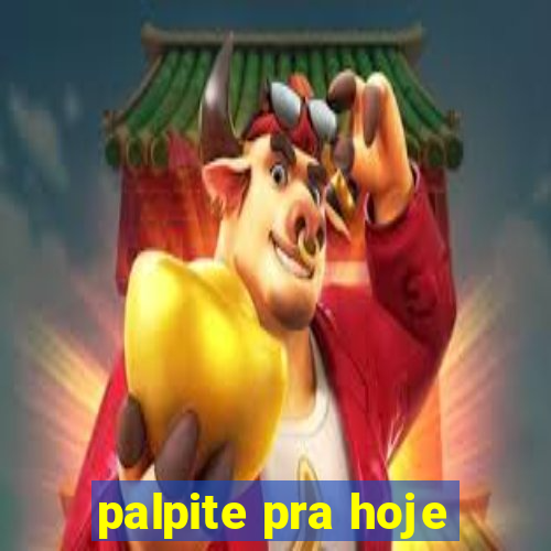 palpite pra hoje