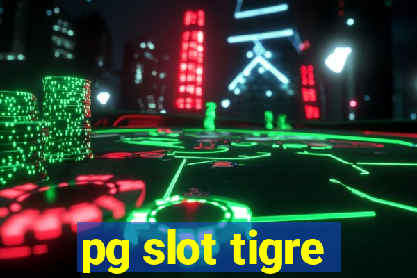 pg slot tigre