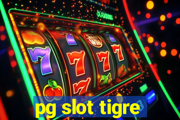 pg slot tigre