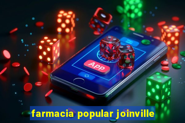 farmacia popular joinville