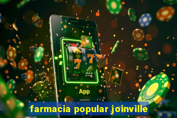 farmacia popular joinville