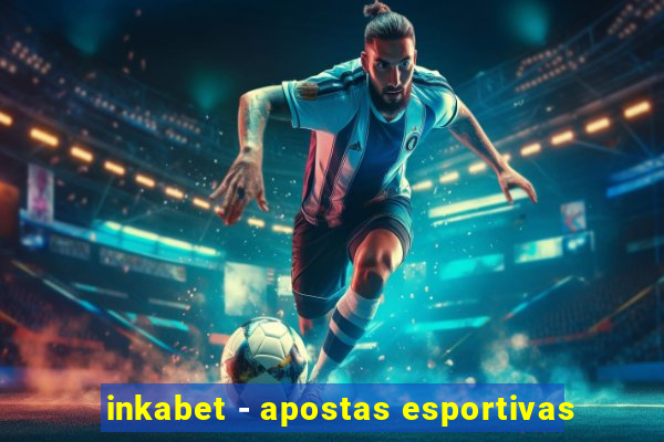 inkabet - apostas esportivas