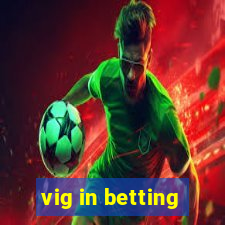 vig in betting