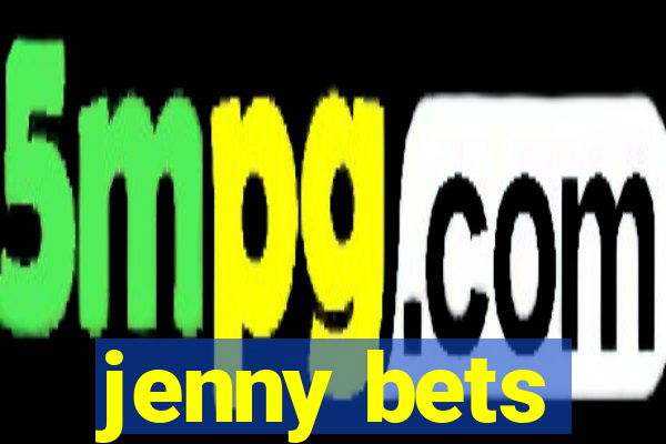 jenny bets