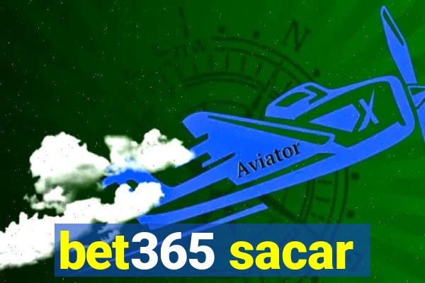 bet365 sacar