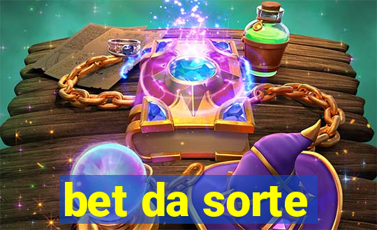 bet da sorte