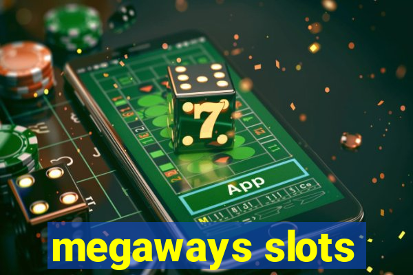 megaways slots