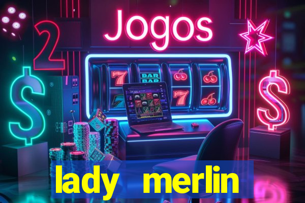 lady merlin lightning chase slot