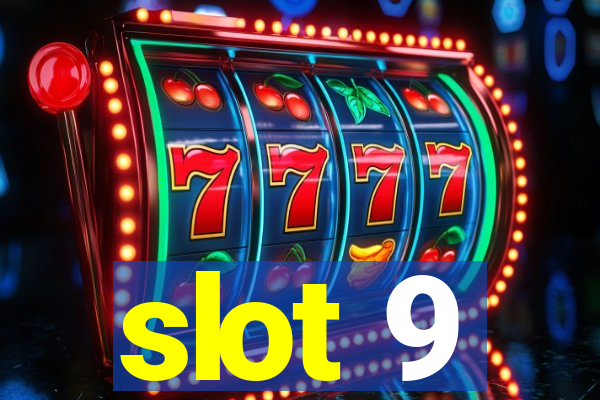 slot 9