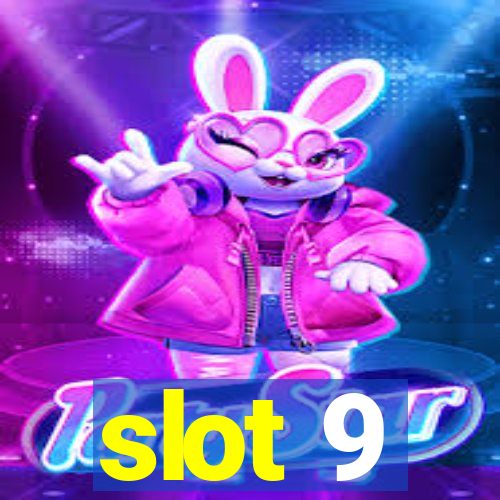 slot 9