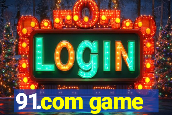 91.com game