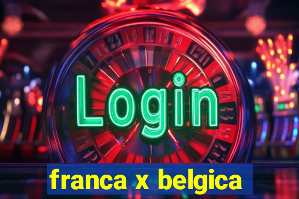 franca x belgica