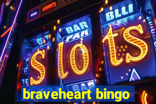 braveheart bingo