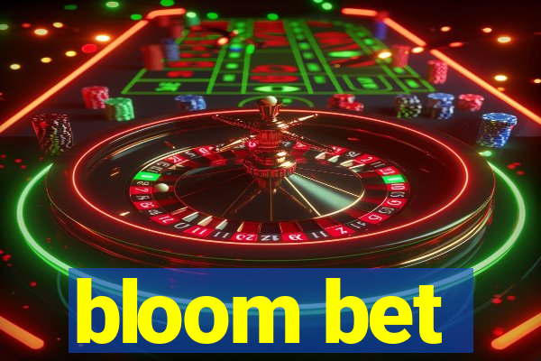 bloom bet