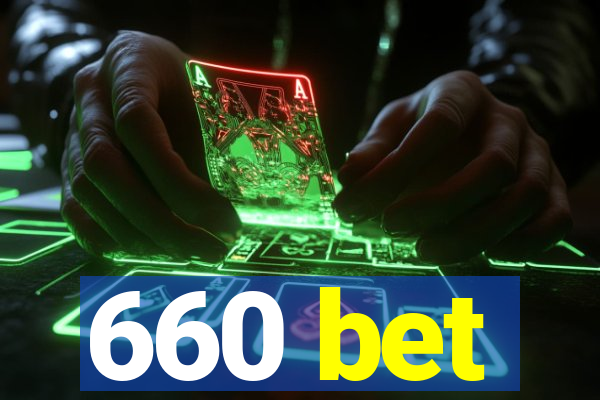 660 bet