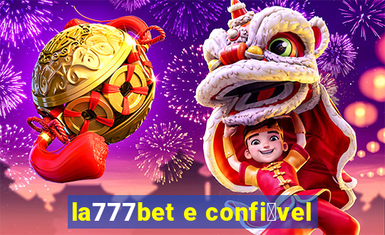 la777bet e confi谩vel