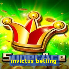 invictus betting